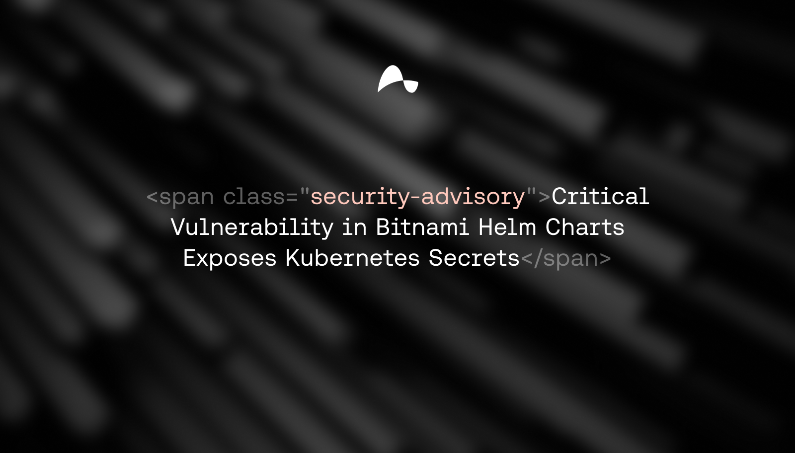 https://ctrl.co/wp-content/uploads/2025/08/ctrl_Security-Advisory_Critical-Vulnerability-in-Bitnami-Helm-Charts-Exposes-Kubernetes-Secrets.jpg