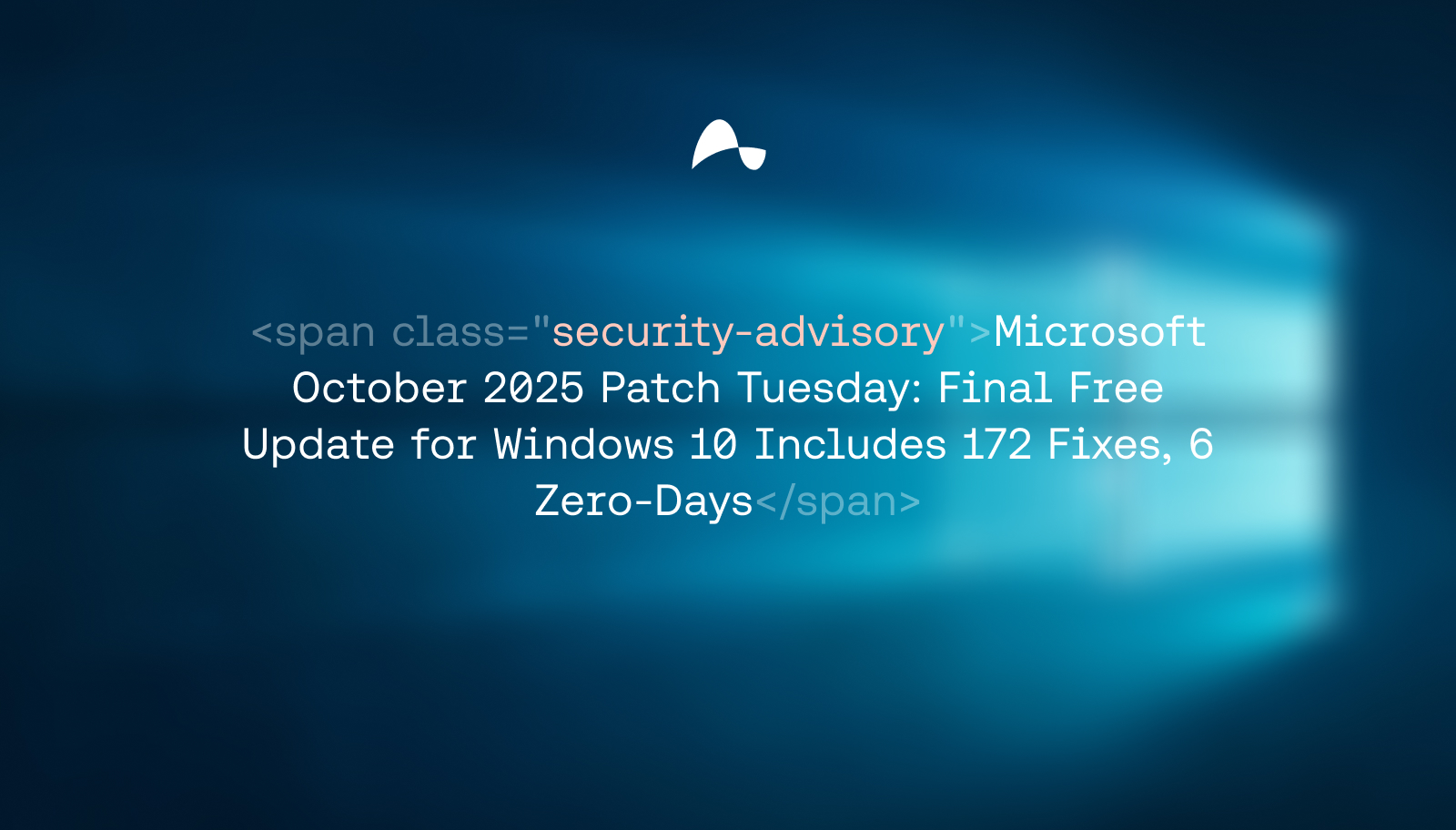 https://ctrl.co/wp-content/uploads/2025/10/ctrl_Security-Advisory_Microsoft-October-2025-Patch-Tuesday_-Final-Free-Update-for-Windows-10-Includes-172-Fixes-6-Zero-Days.jpg